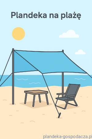 Plandeka PE 160 g/m² plażowa zapewnia ochronę na plażę przed słońcem, wiatrem i deszczem.